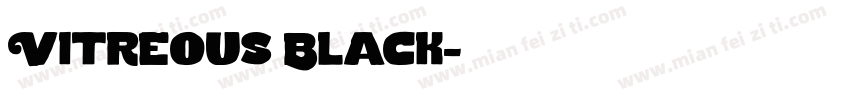 Vitreous Black字体转换